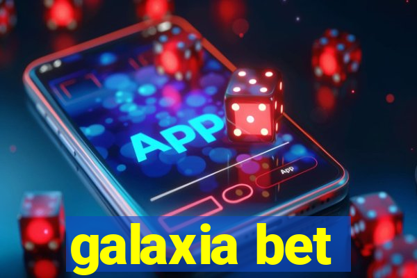 galaxia bet